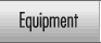 Equipment